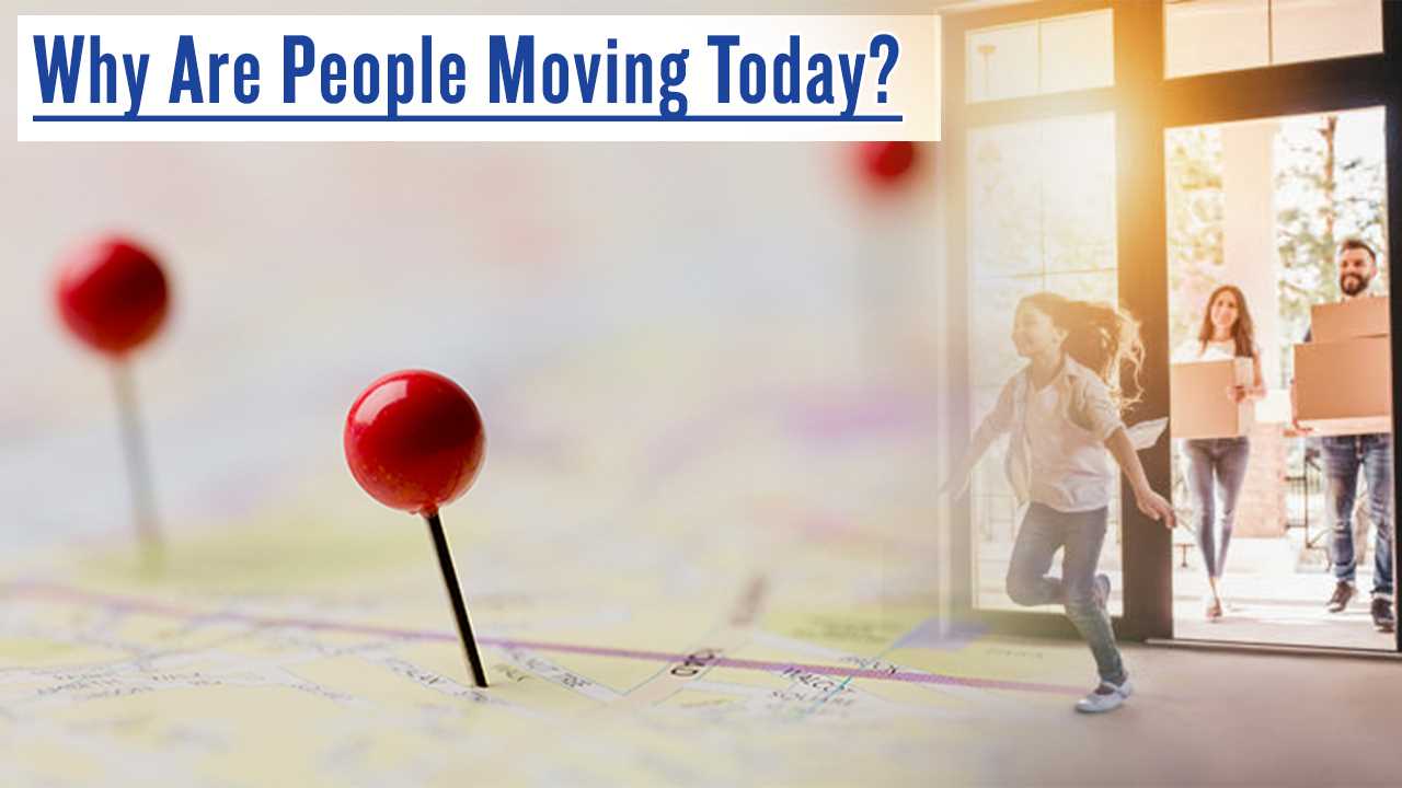 Why Are People Moving Today?